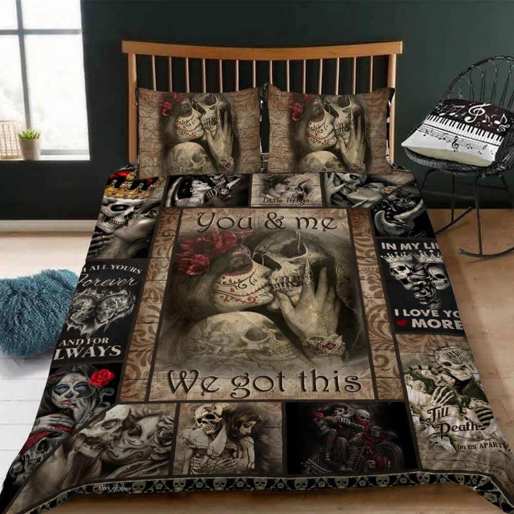 To My Love. You And Me We Got This Skull Couple Quilt Bed Set