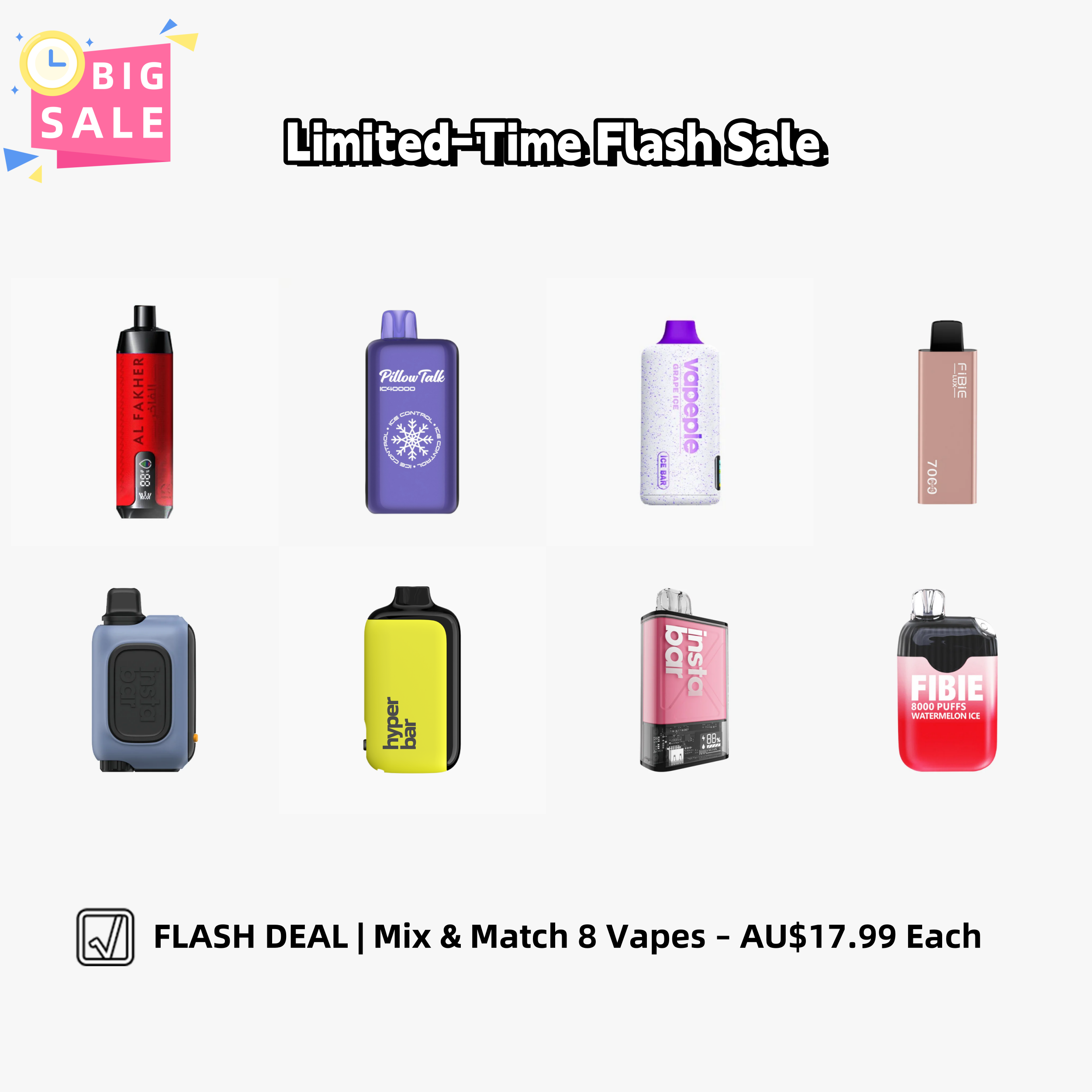 AU$17.99 Each | FLASH DEAL | Mix & Match 8 Vapes