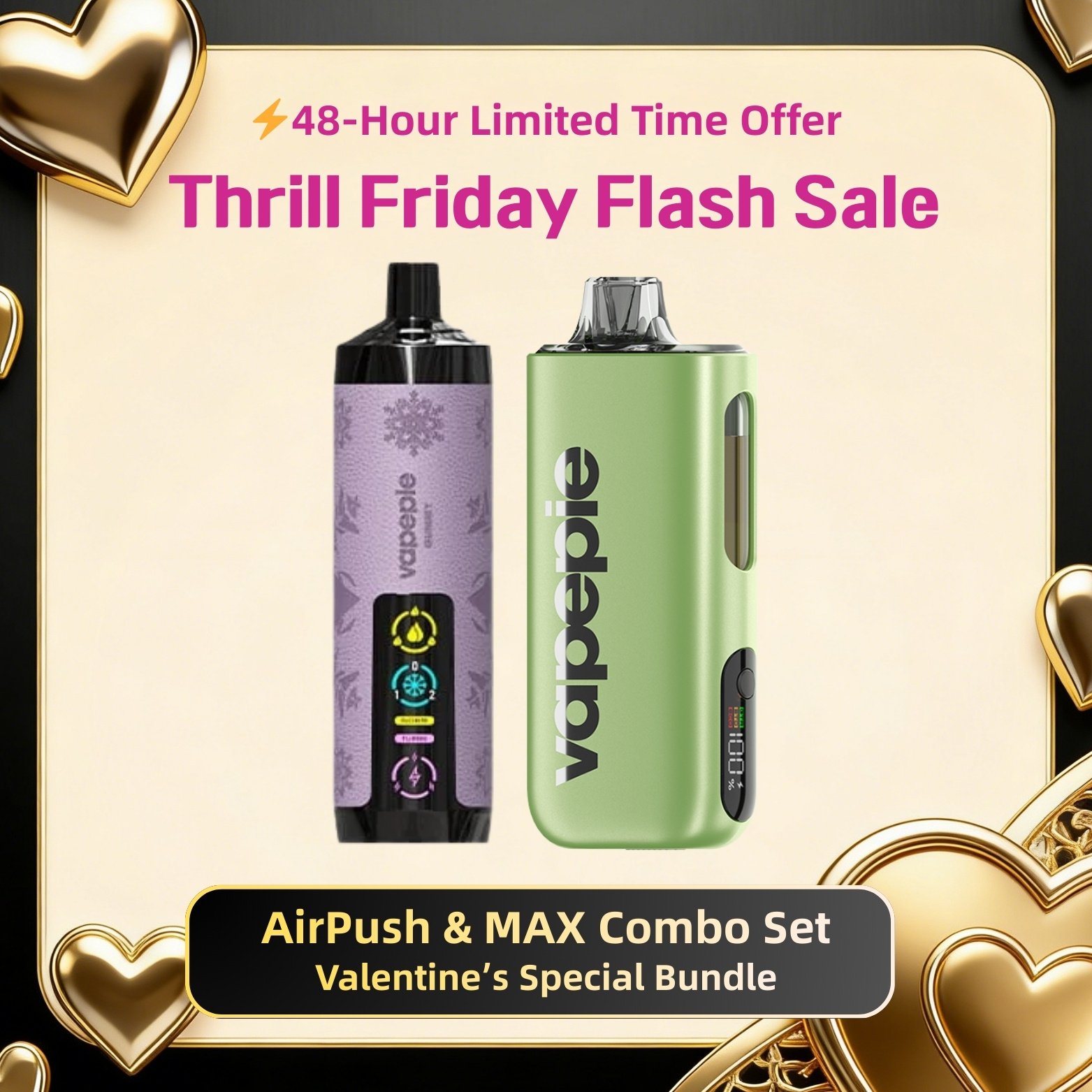 Valentine’s Special | From  $11.99 Each | AirPush & MAX Everyday Combo Set