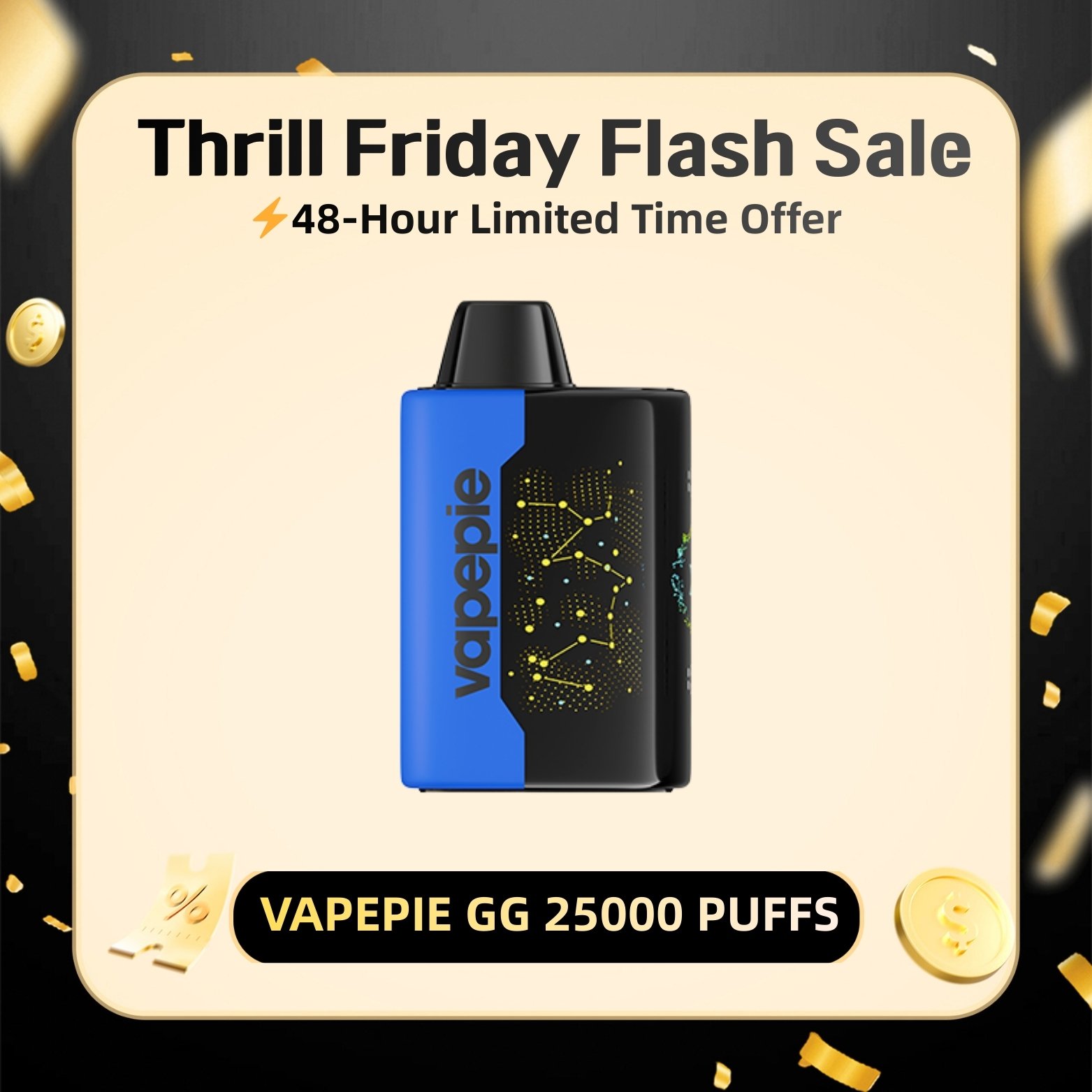 Limited 48 Hours⚡From $12.49 Each | VAPEPIE GG 25000 PUFFS