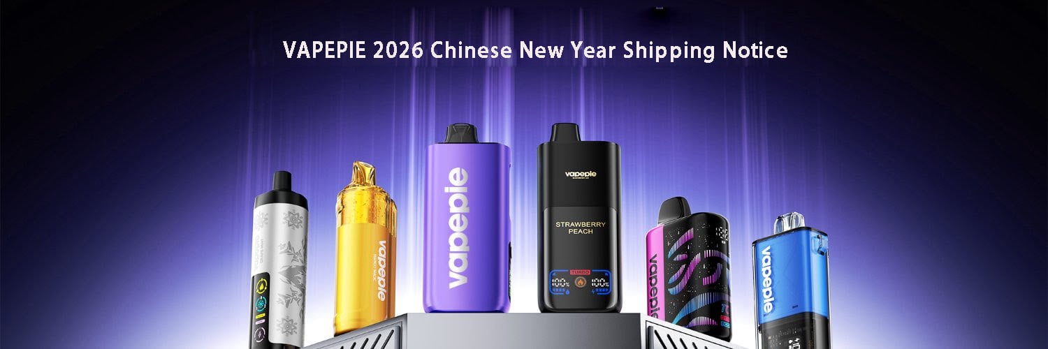 VAPEPIE 2026 Chinese New Year Shipping Notice