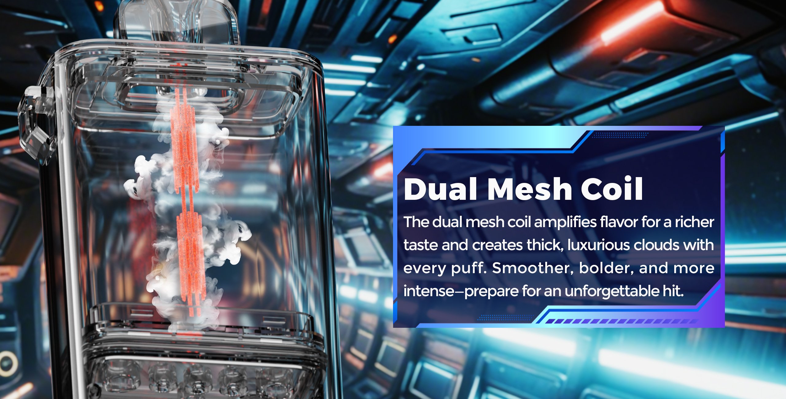 Dual Mesh Coil for Enhanced Flavor